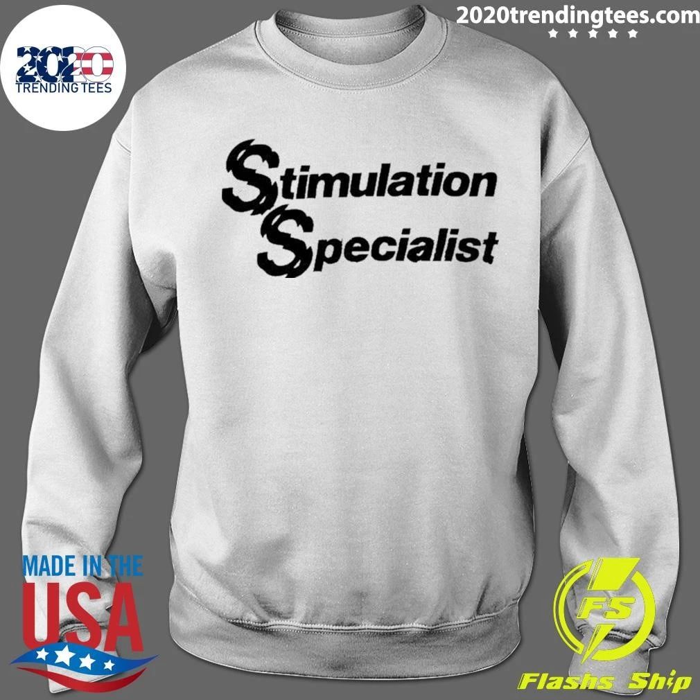 Stimulation Specialist Funny Humor Slogan Shirt