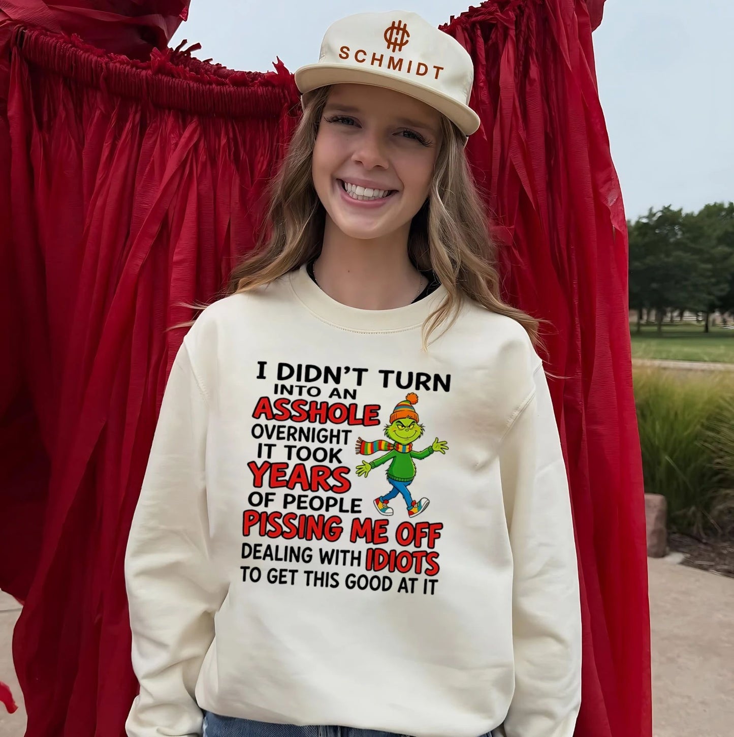 Grinch I didn’t turn into an asshole overnight it took years of people pissing me off dealing with idiots to get this good at it shirt
