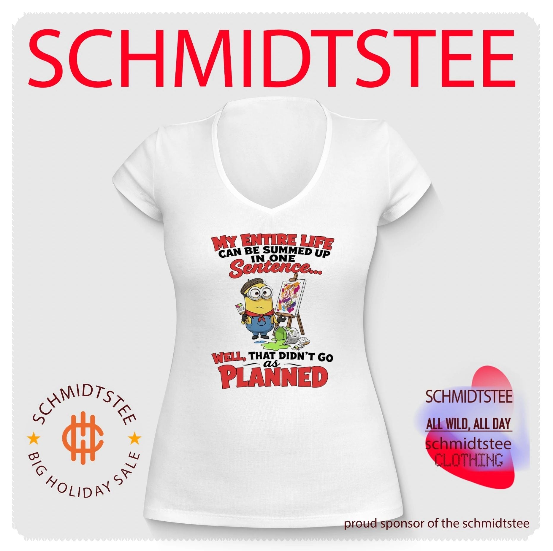 Minion my entire life can be summed up in one sentence well that didn’t go as planned shirt