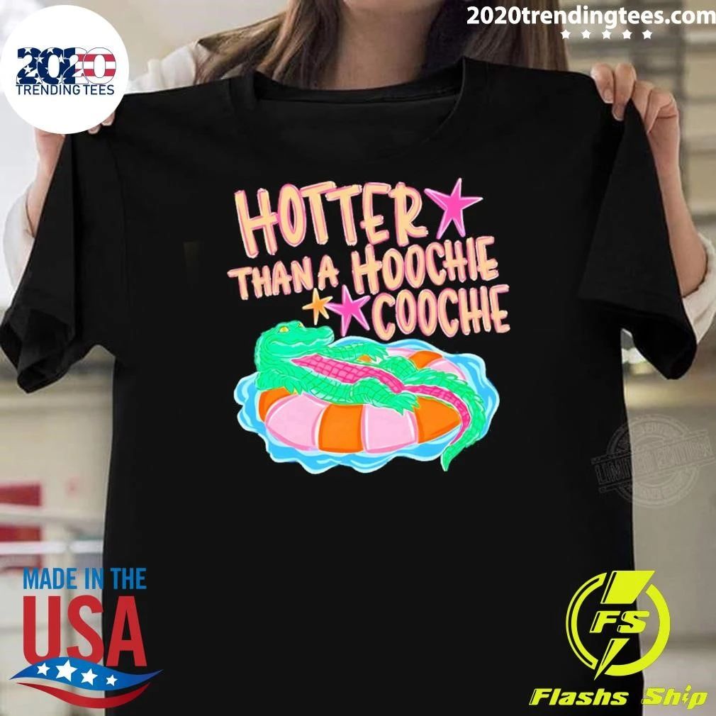 Alligator Hotter Than A Hoochie Coochie Shirt