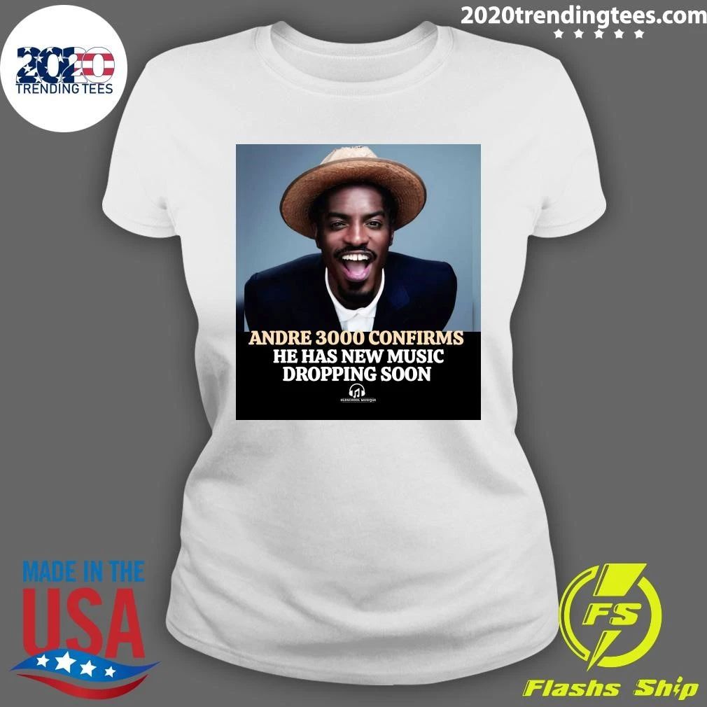 Andre 3000 Confirms He Has New Music Dropping Soon Shirt