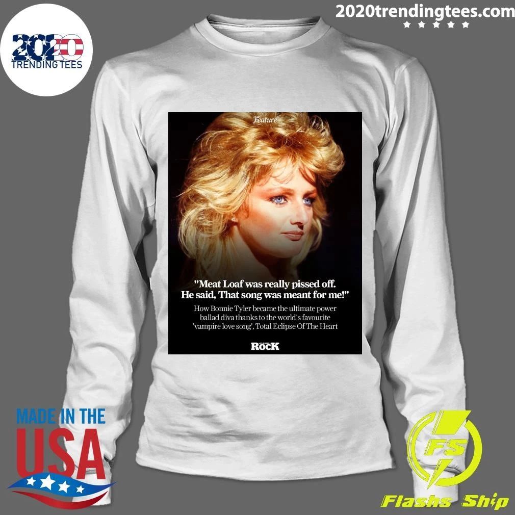 Meat Loaf Was Really Pissed Off He Said, That Song Was Meant For Me Shirt