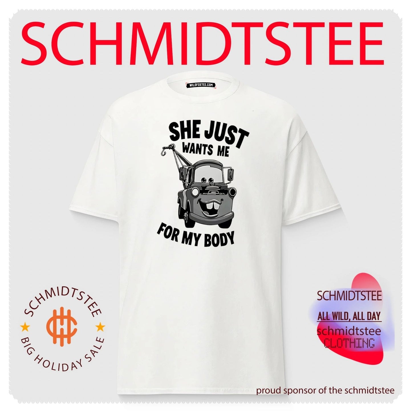 Cars she just wants me for my body shirt