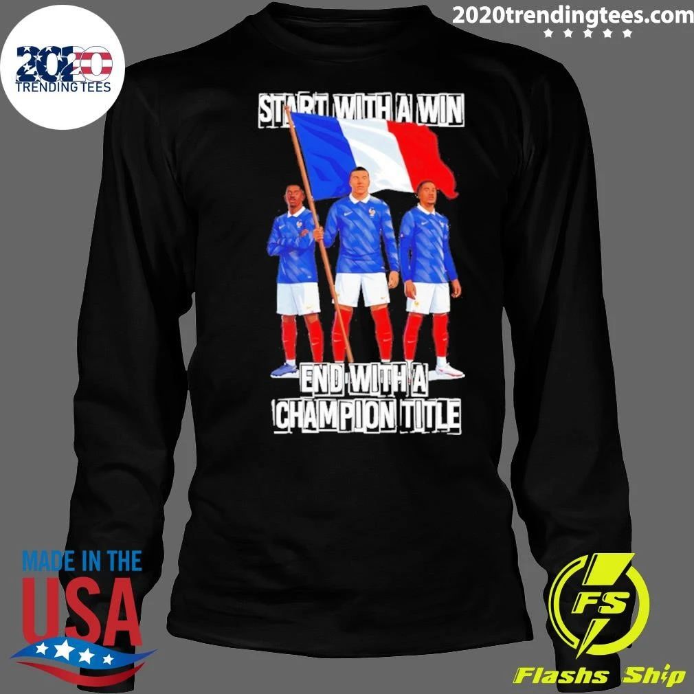 Kylian Mbappe France Soccer Start With A Win End With A Champions Title Shirt