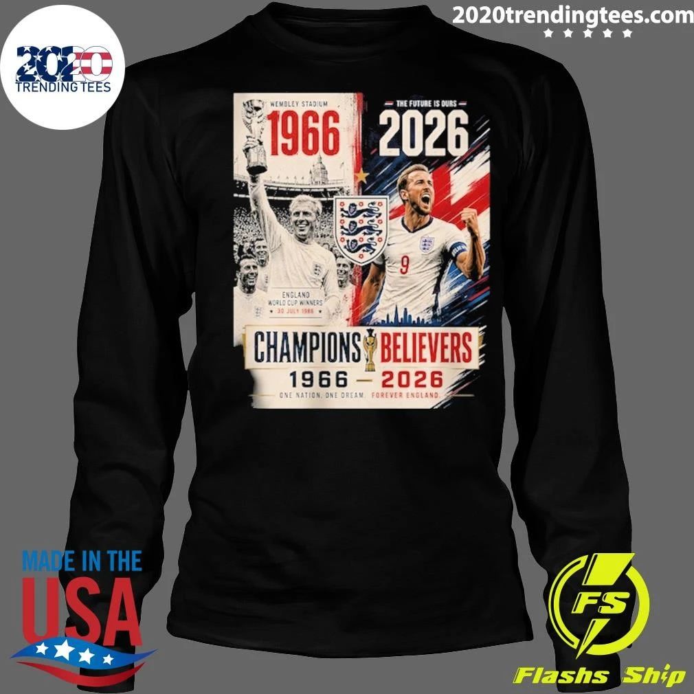 Sir Geoff Hurst and Harry Kane England 1966 To 2026 Champions Believers World Cup Shirt