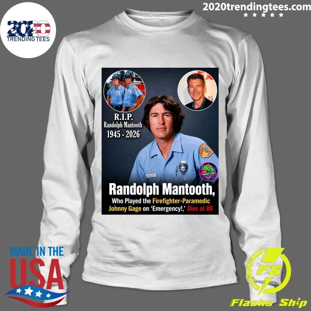 Randolph Mantooth, Who Played the Firefighter-Paramedic Johnny Gage on Emergency Dies at 80 Shirt