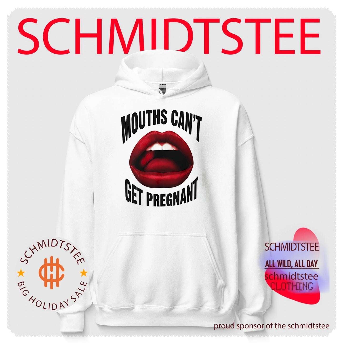 Mouths Can’t Get Pregnant Graphic Shirt
