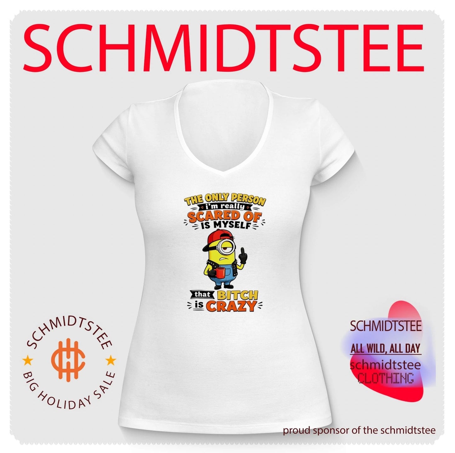 Minion The Only Person I Am Really Scared of Is Myself That Bitch Is Crazy shirt