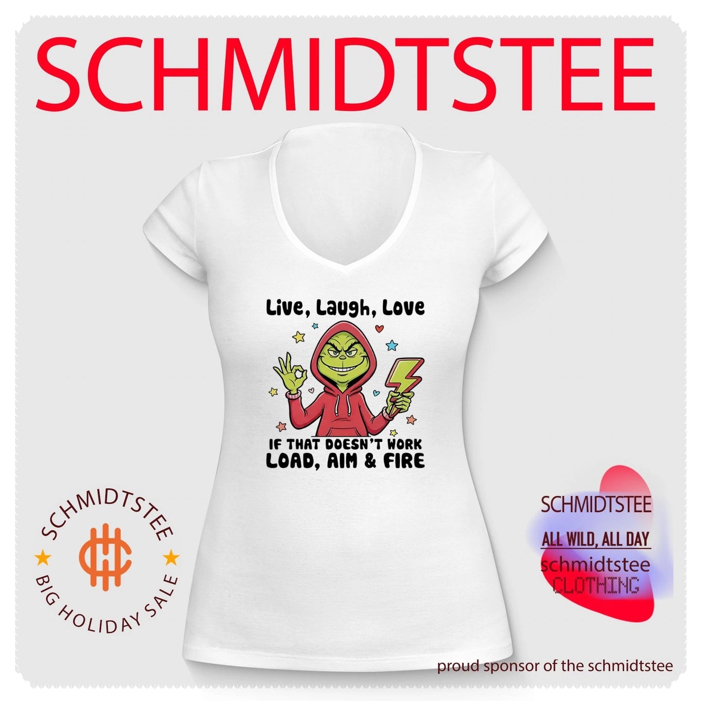 Grinch live laugh love if that doesn’t work load aim and fire shirt