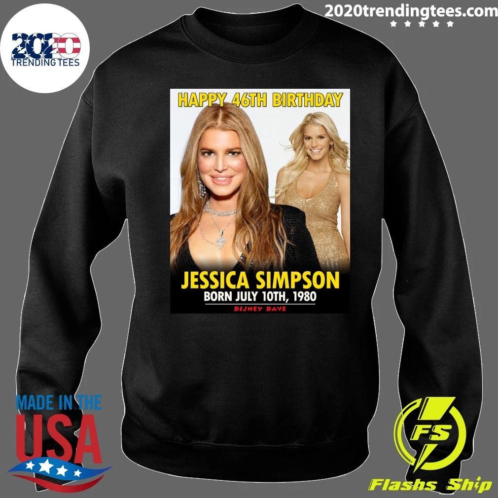 Happy 46th Birthday Jessica Simpson Shirt