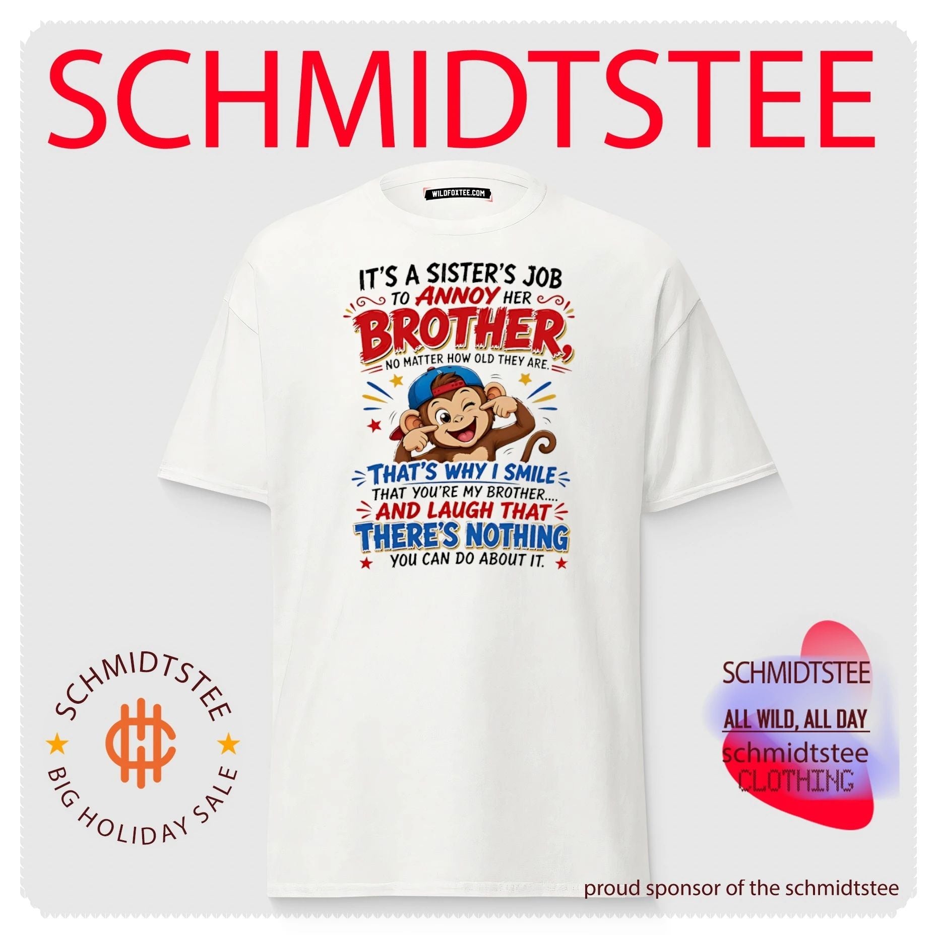 Monkey it’s a sister’s job to annoy her brother no matter how old they are shirt