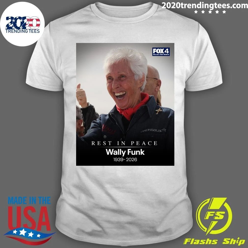 Rest In Peace Wally Funk 1939-2026 Shirt
