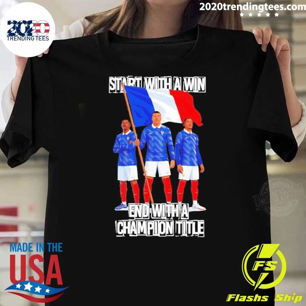 Kylian Mbappe France Soccer Start With A Win End With A Champions Title Shirt