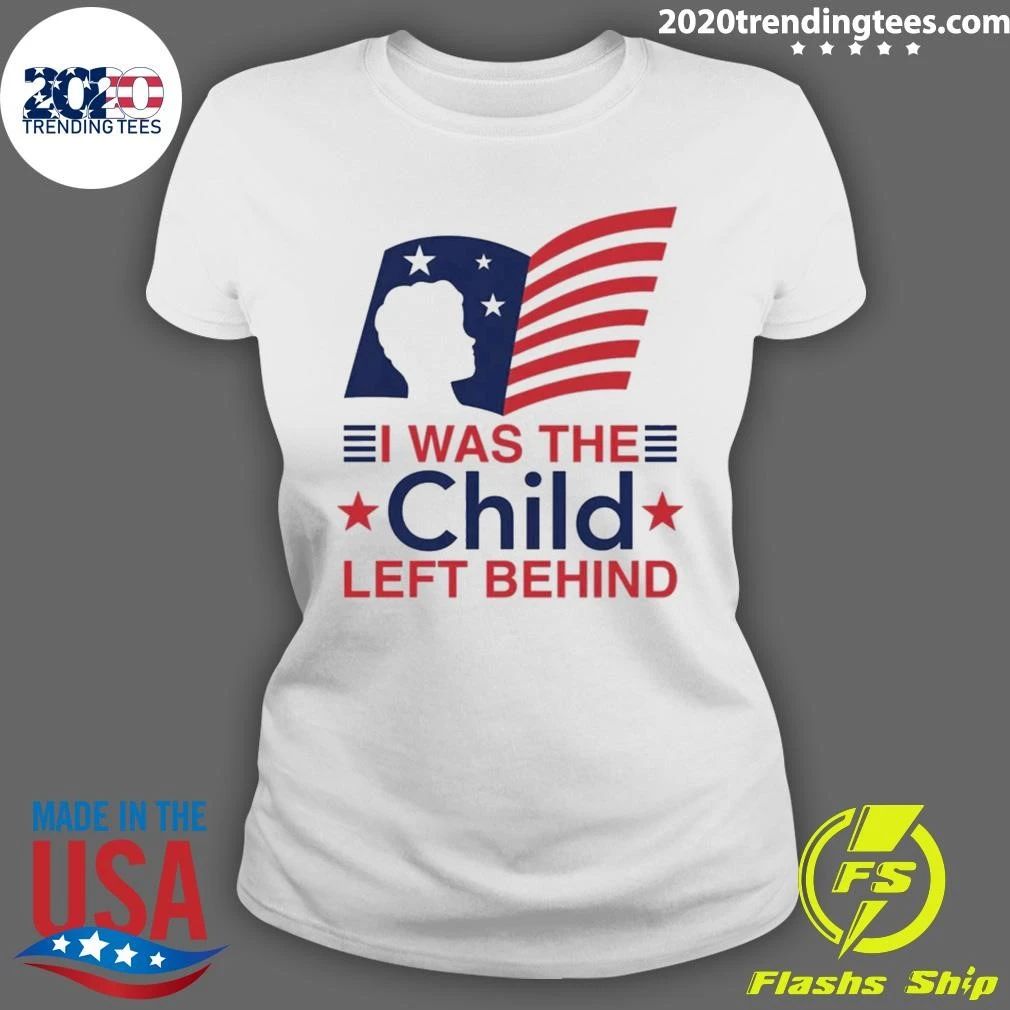 I Was The Child Left Behind Shirt