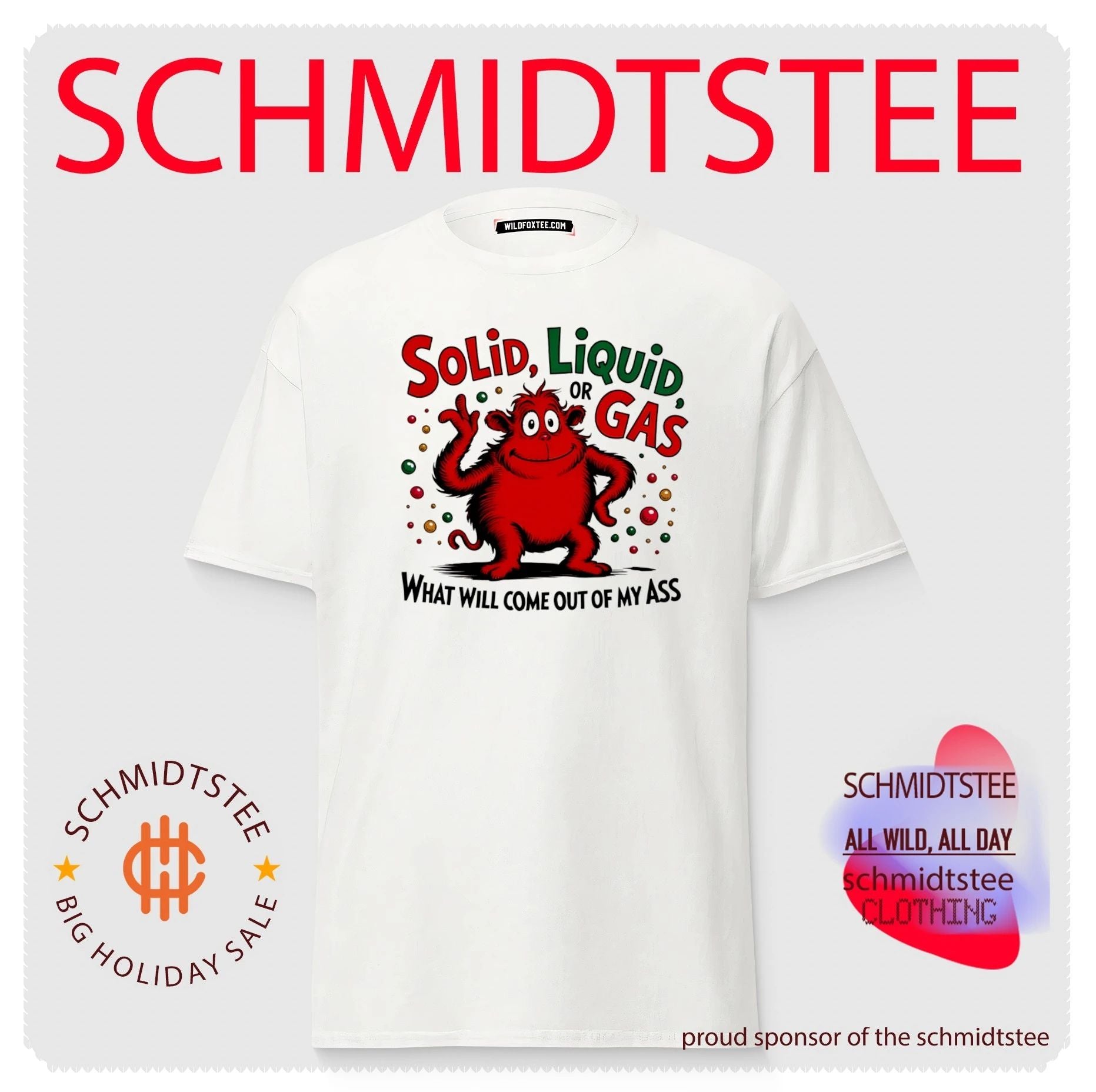 Solid Liquid or Gas What Will Come Out of My Ass Science shirt