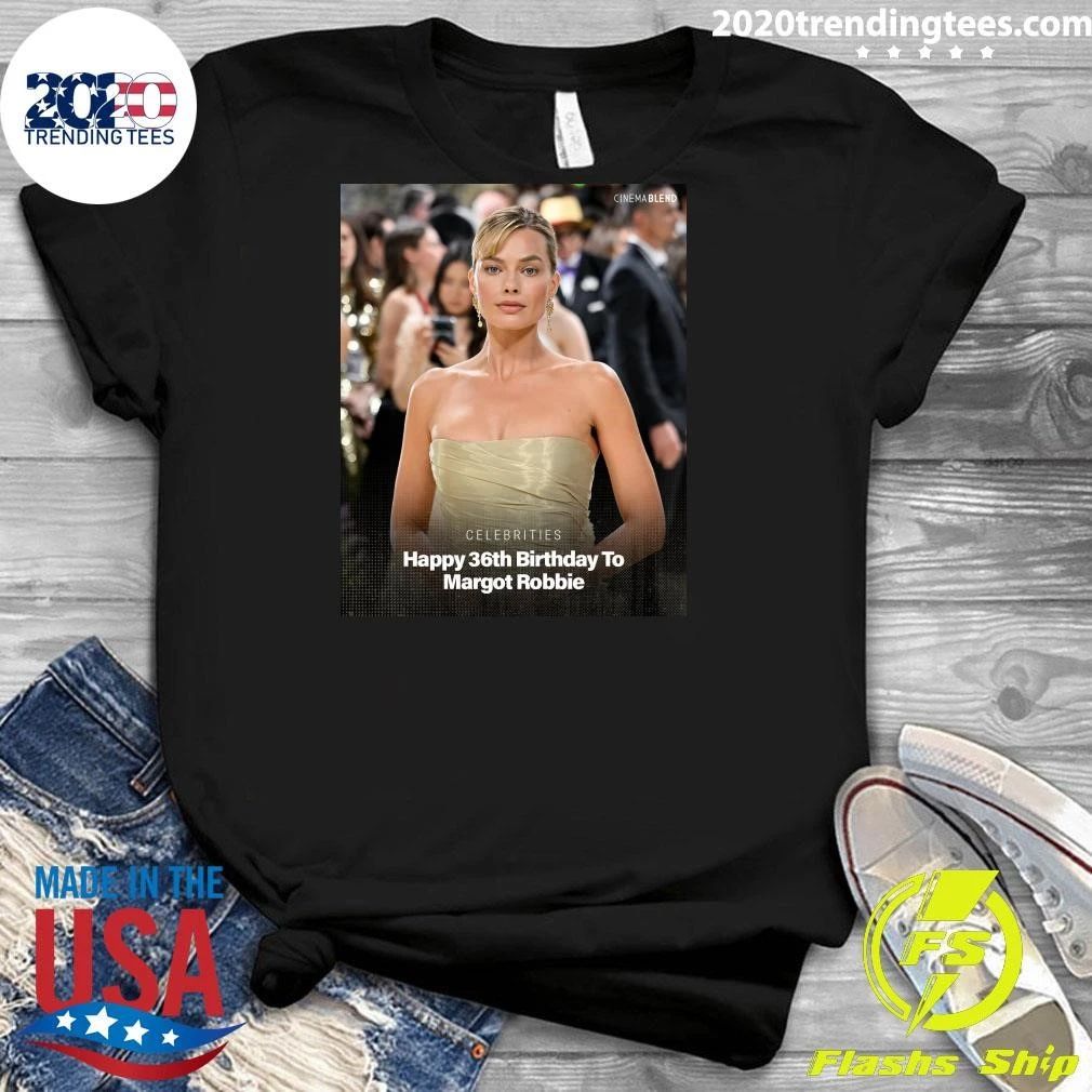 Happy 36th Birthday To Margot Robbie Shirt