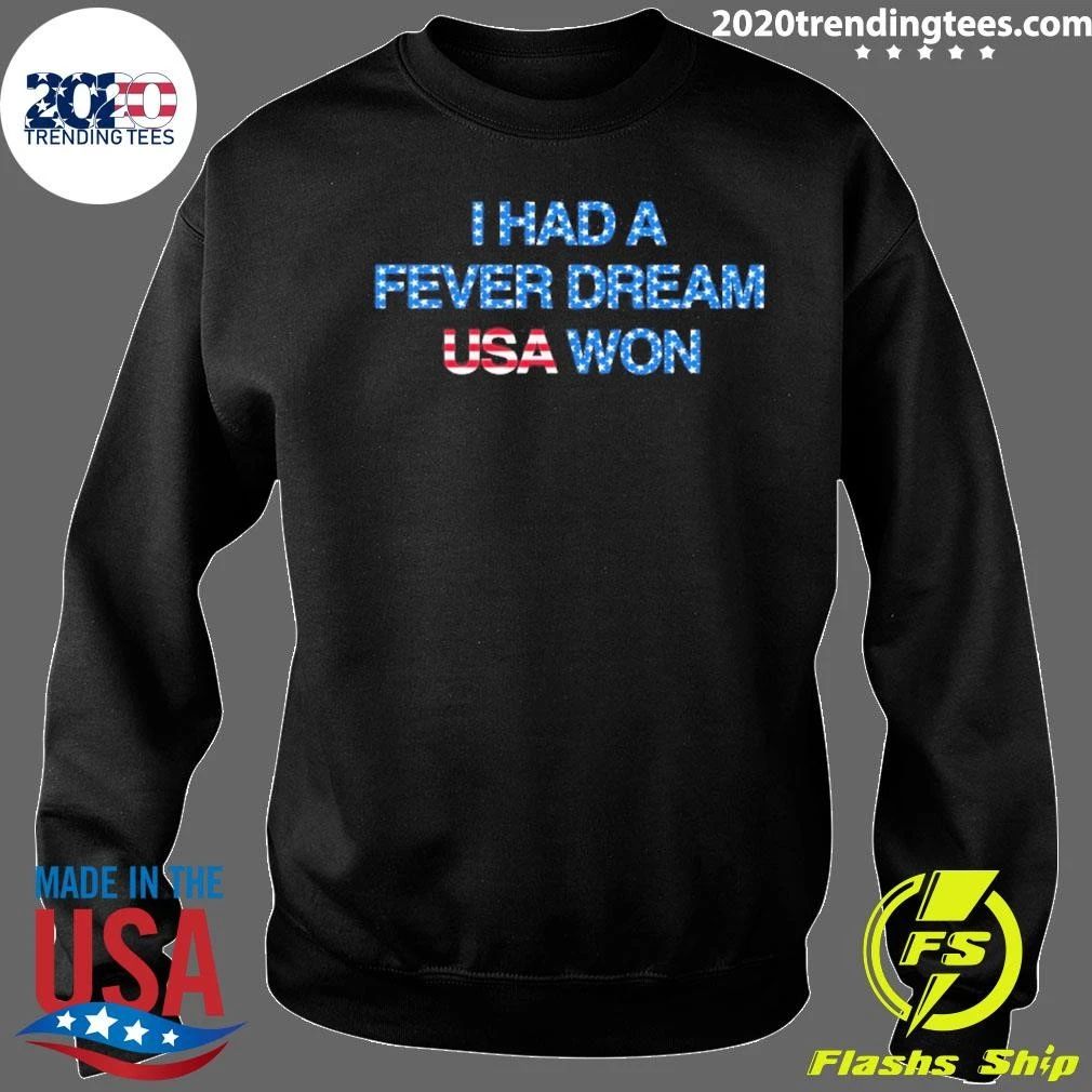 I Had a Fever Dream USA Won World Cup 2026 Shirt