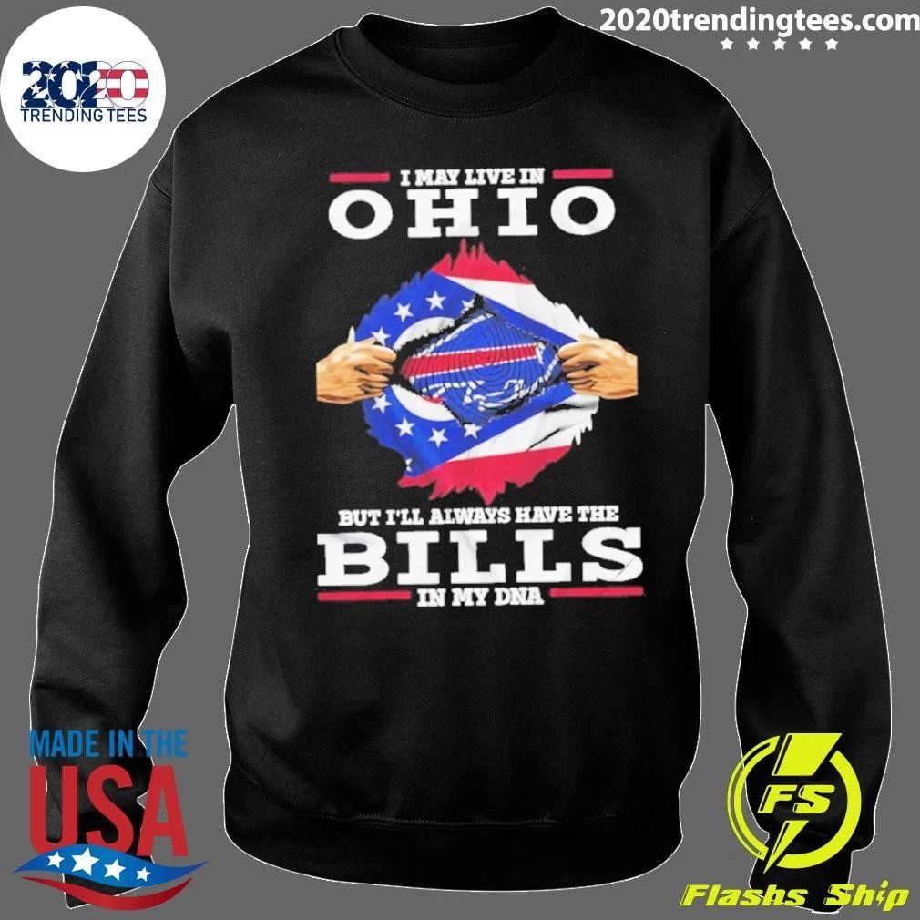 I May Live In Ohio But I Will Always Have The Bills In My DNA Tee Shirt