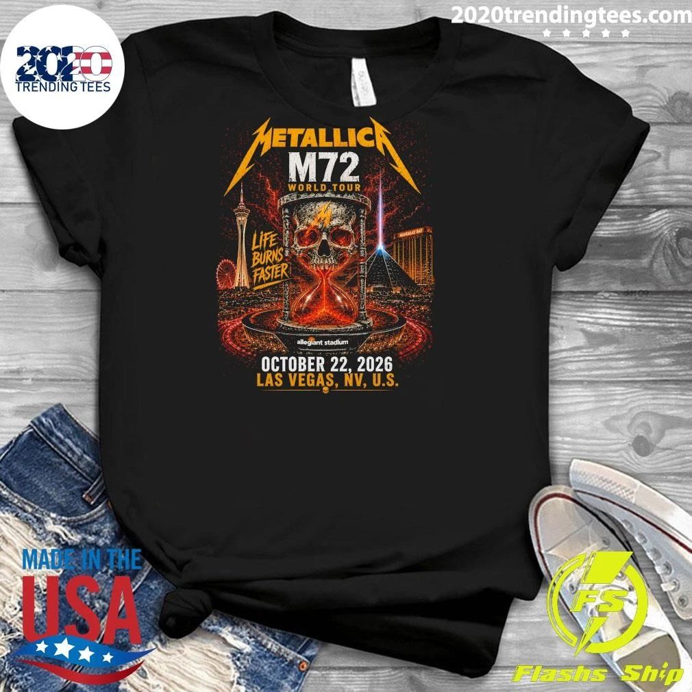 Metallica M72 World Tour Life Burns Faster October 22, 2026 Las Vegas, NV, U.S. Shirt