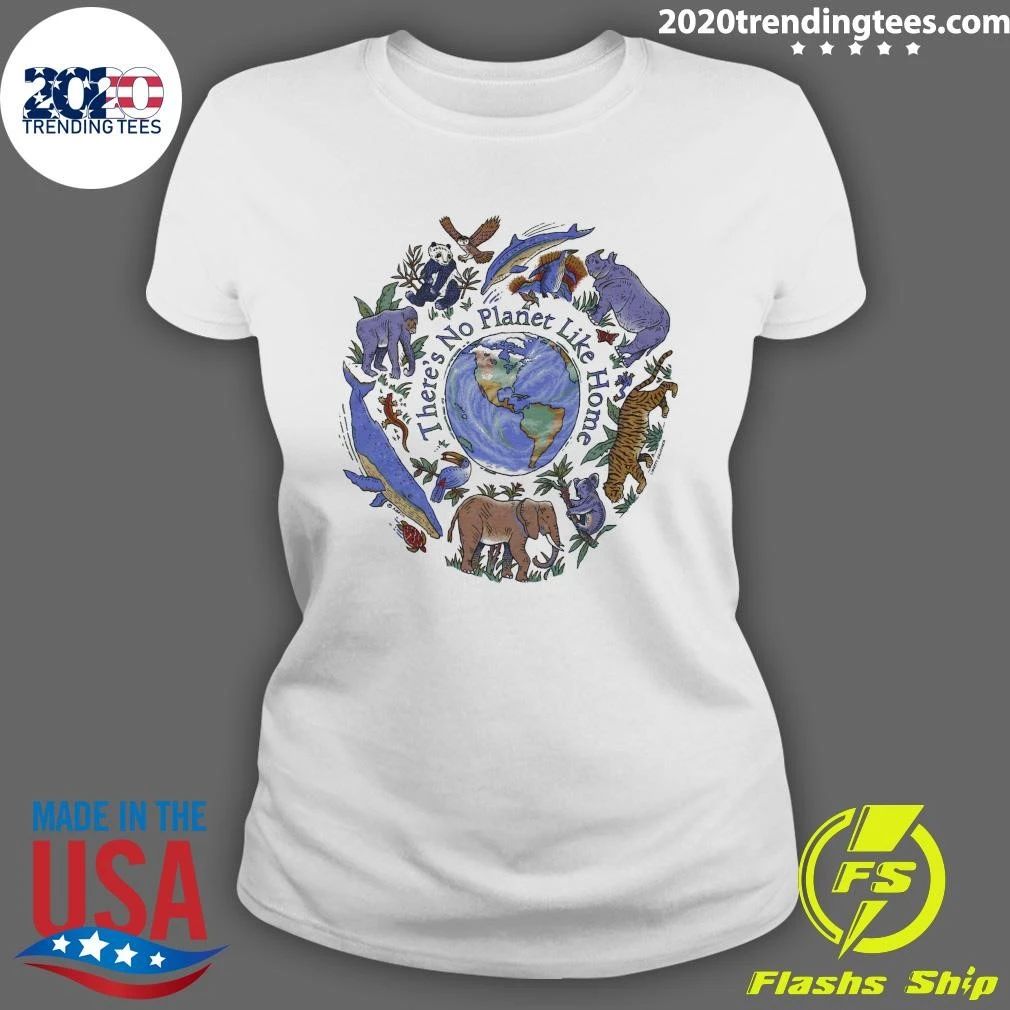 There’s No Planet Like Home Adult Natural 2026 Tee Shirt