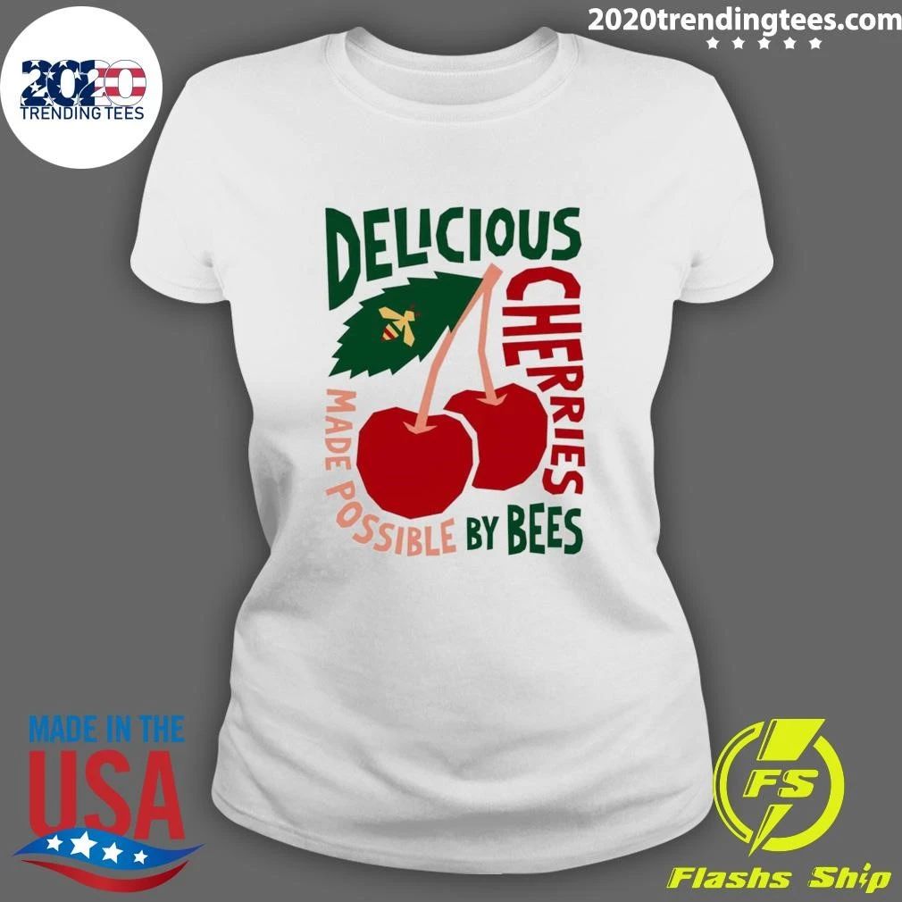 Cherry Delicious Cherries Made Possible by Bees Shirt