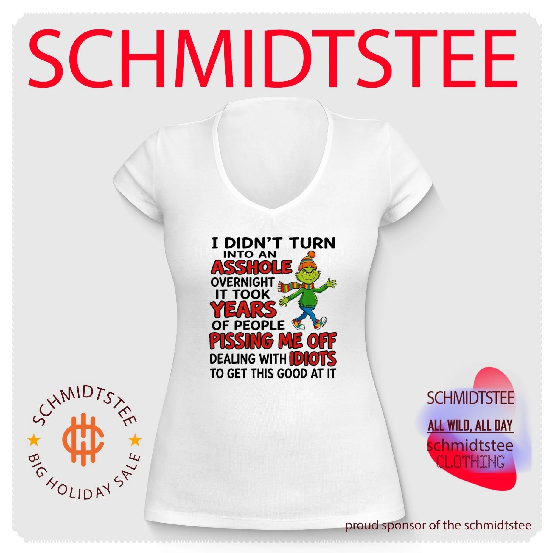 Grinch I didn’t turn into an asshole overnight it took years of people pissing me off dealing with idiots to get this good at it shirt