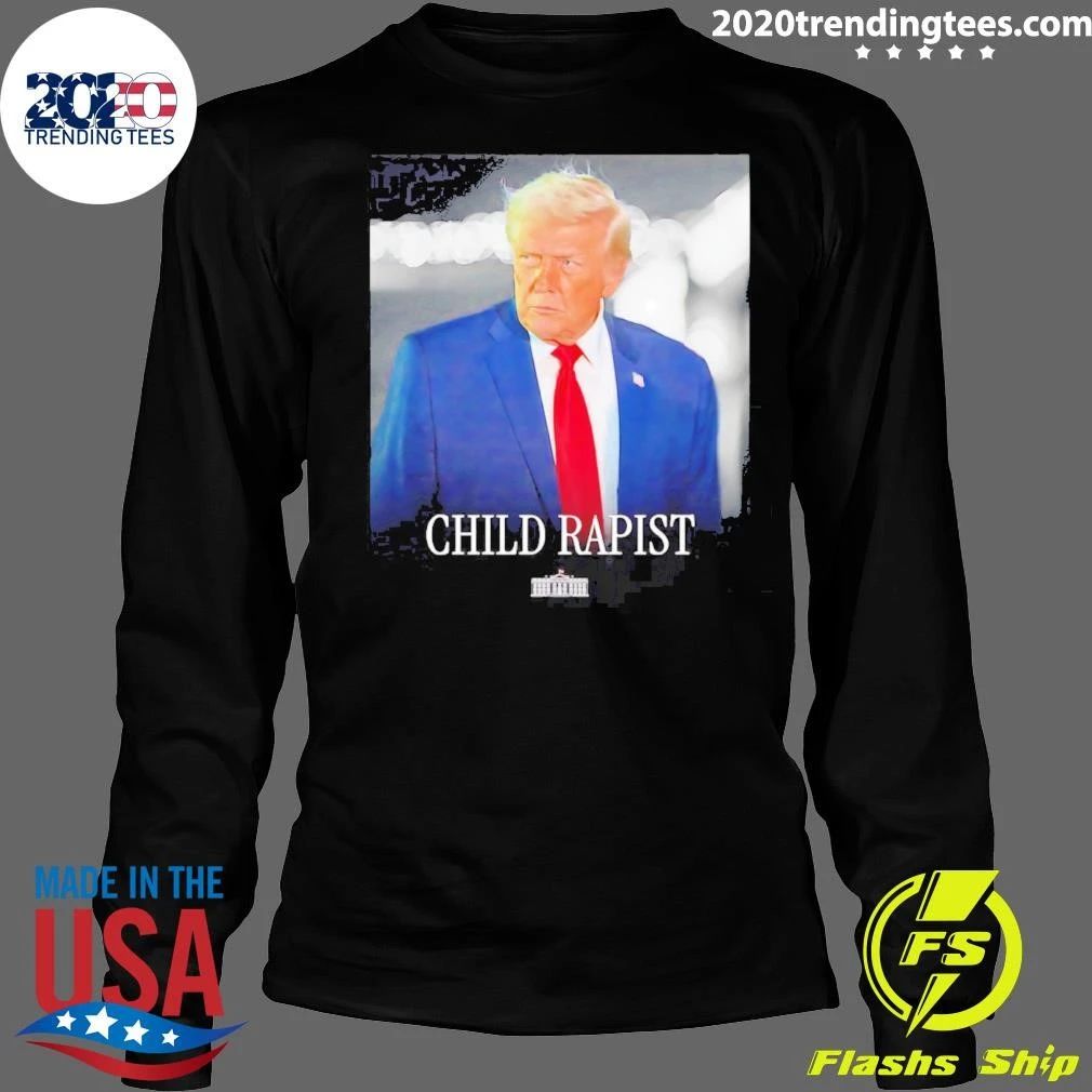 Donald Trump The Child Rapist Shirt