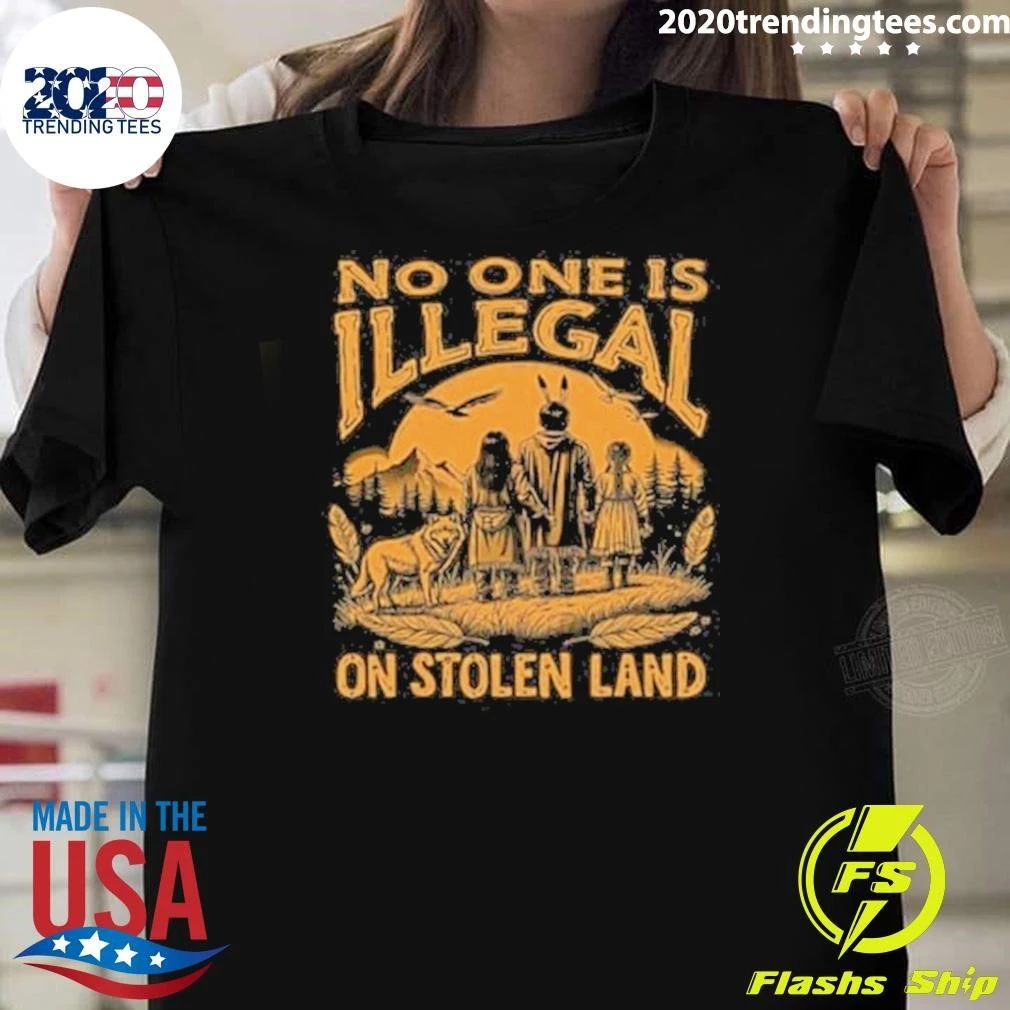 Indigenous People and A Wolf No One Is Illegal On Stolen Land Shirt