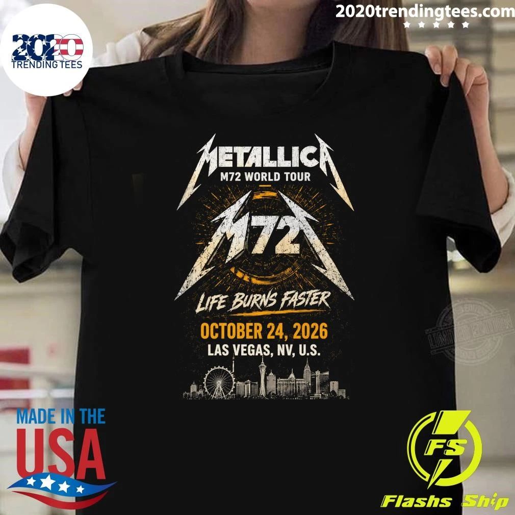 Metallica M72 World Tour Life Burns Faster October 24, 2026 Las Vegas, NV, U.S. Shirt