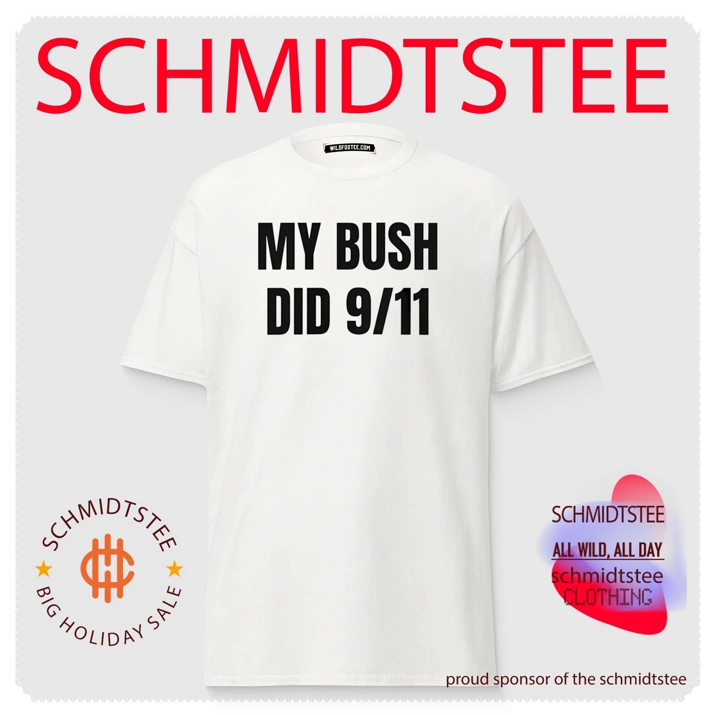 My Bush Did 9.11 Slogan political humor shirt